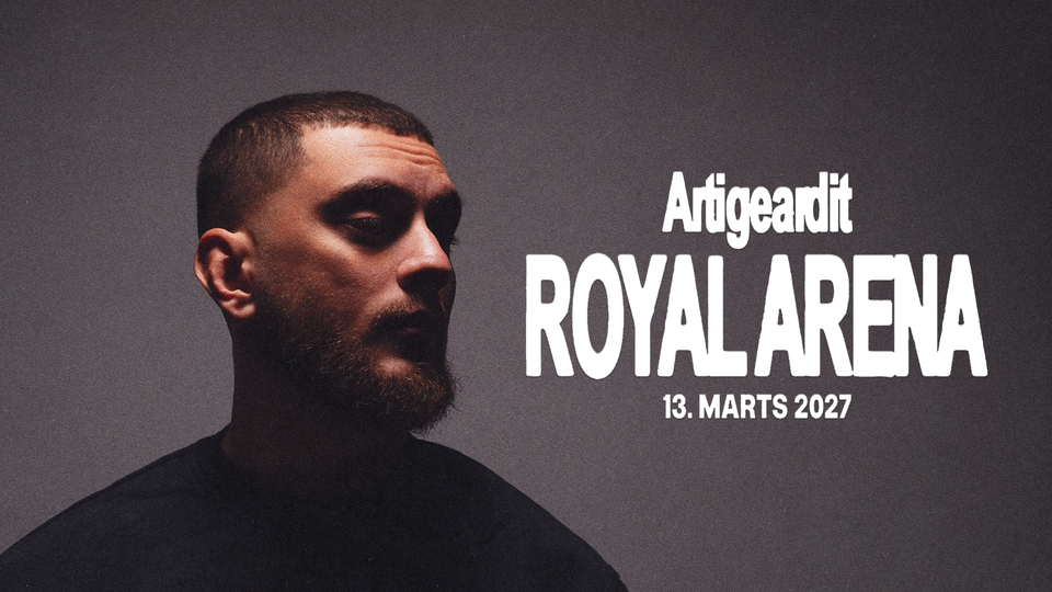 Artigeardit annoncerer sit hidtil største soloshow i Royal Arena